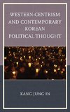 Western-Centrism and Contemporary Korean Political Thought
