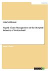 Supply Chain Management in the Hospital Industry of Switzerland