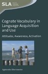 Cognate Vocabulary in Language Acquisition and Use