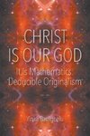 Christ Is Our God - It Is Mathematics