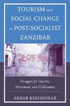 Tourism and Social Change in Post-Socialist Zanzibar
