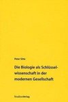 Die Biologie als Schlüsselwissenschaft in der modernen Gesellschaft