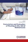 Formulation and Evaluation of Floating In-Situ Gel of Methotrexate