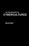 An Introduction to Cybercultures