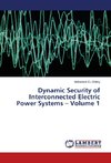 Dynamic Security of Interconnected Electric Power Systems - Volume 1