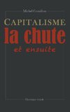 Capitalisme, la chute et ensuite
