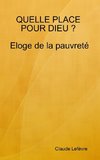 QUELLE PLACE POUR DIEU ? Eloge de la pauvreté