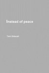 Instead of peace