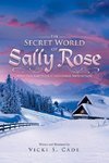 The Secret World of Sally Rose