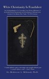 White Christianity Is Fraudulent