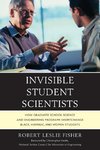 INVISIBLE STUDENT SCIENTISTS
