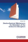 Electrochemical (Bio)sensors for Detection of the Endocrine Disruptors
