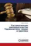 Sistematizaciya zakonodatel'stva Tadzhikistana: teoriya i praktika