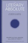 Lacoue-Labarthe, P: Literary Absolute