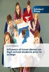 Influence of travel abroad on high school students prior to college