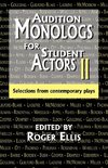 Audition Monologs for Student Actors II