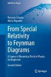 From Special Relativity to Feynman Diagrams
