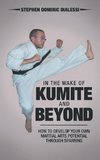 In the Wake of Kumite and Beyond