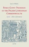 Roma- Gypsy Presence in the Polish-Lithuanian Commonwealth