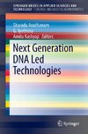 Next Generation DNA Led Technologies