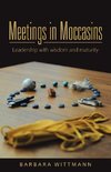 Meetings in Moccasins
