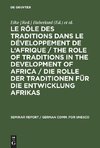 Le rôle des traditions dans le développement de l'Afrique / The role of traditions in the development of Africa / Die Rolle der Traditionen für die Entwicklung Afrikas