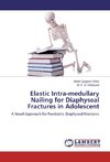 Elastic Intra-medullary Nailing for Diaphyseal Fractures in Adolescent