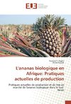L'ananas biologique en Afrique: Pratiques actuelles de production