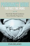 Pregnancy Guide For First Time Moms