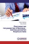 Partnerstvo gosudarstva i biznesa - vektor razvitiya Kyrgyzstana
