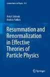 Resummation and Renormalisation in Effective Theories of Particle Physics