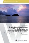 Traditionelle religiöse Vorstellungen in melanesischer Literatur