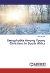 Xenophobia Among Young Christians In South Africa