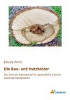 Die Bau- und Nutzhölzer