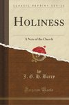 Barry, J: Holiness