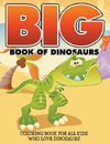 Big Book Of Dinosaurs