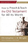 The How to Preach and Teach the Old Testament for All Its Worth