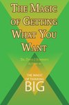 MAGIC OF GETTING WHAT YOU WANT