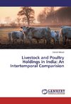 Livestock and Poultry Holdings in India: An Intertemporal Comparision