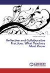 Reflective and Collaborative Practices: What Teachers Must Know
