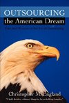 Outsourcing the American Dream