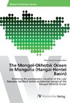 The Mongol-Okhotsk Ocean in Mongolia (Hangai-Hentei Basin)