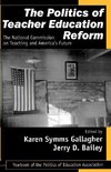 Gallagher, K: Politics of Teacher Education Reform