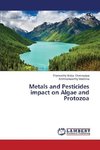Metals and Pesticides impact on Algae and Protozoa