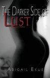 The Darker Side of Lust