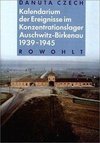 Kalendarium der Ereignisse im Konzentrationslager Auschwitz-Birkenau 1939 - 1945