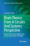 Brain Theory From A Circuits And Systems Perspective