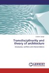 Transdisciplinarity and theory of architecture