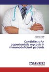Candidiasis-An opportunistic mycosis in immunodeficient patients