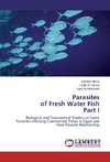 Parasites of Fresh Water Fish Part I